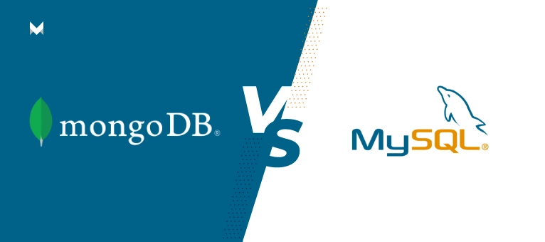 MongoDB Vs MySQL: The Differences Explained Briefly
